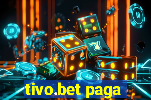 tivo.bet paga